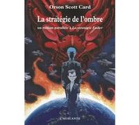 La stratégie de l'ombre Orson Scott Card (Auteur), Arnaud Mousnier-Lompré (Traduction)
