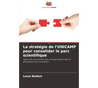 La stratégie de l'UNICAMP pour consolider le parc scientifique: Approche à la lumière des concepts établis dans la géographie de l'innovation