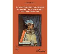 La stratégie des paratextes dans l’œuvre romanesque d’Alejo Carpentier - Fabrice Parisot - L'harmattan - broché - Essai