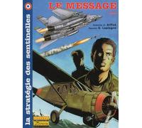 La Strategie Des Sentinelles Tome 2 : Le Message
