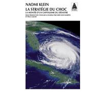 La Stratégie du choc: La Montée d'un capitalisme du désastre