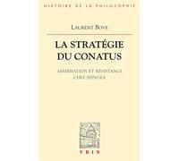 La stratégie du conatus : Affirmation et résistance chez Spinoza