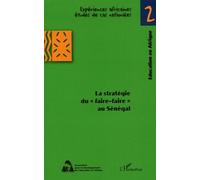 La stratégie du faire-faire au Sénégal Tome 2 - Collectif - L'harmattan - broché - Essai