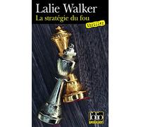 La stratégie du fou Lalie Walker (Auteur)