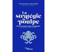 La stratégie du poulpe: 60 récits du vivant pour inspirer nos organisations : collaboration, innovation, résilience