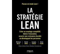 La stratégie Lean – Créer un avantage compétitif – Préface de Nicolas Chartier – Groupe Eyrolles