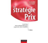 La stratégie prix - 3ème édition - Le pricing, levier indispensable pour augmenter votre rentabilité Agir sur les prix pour optimiser le résultat - Hermann Simon - Dunod - broché - Etude