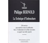 LA STRAVAGANZA BERNOLD PHILIPPE - LA TECHNIQUE D'EMBOUCHURE - FLUTE Méthode et pédagogie Bois Flute