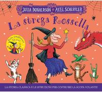 La strega Rossella. 25 anni. Ediz. a colori