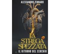 La Strega Spezzata: Il Ritorno Del Cerchio