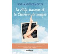 La strip-teaseuse et le chasseur de nuages - Sofia Giovanditti - Jouvence - broché - Roman