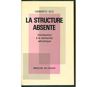 La Structure absente : Introduction à la recherche sémiotique