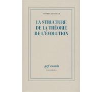 La structure de la théorie de l'évolution - Stephen Jay Gould - Gallimard - broché - Etude
