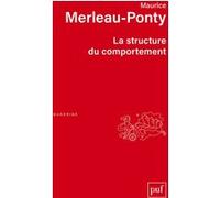 La structure du comportement Maurice Merleau-Ponty (Auteur)