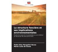 La structure foncière et ses implications environnementales: Étude de cas dans les municipalités du cours inférieur du fleuve Ivaí-PR, entre 2011 et 2012