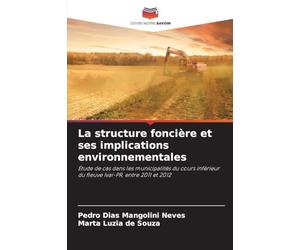 La structure foncière et ses implications environnementales: Étude de cas dans les municipalités du cours inférieur du fleuve Ivaí-PR, entre 2011 et 2012