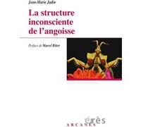 La structure inconsciente de l'angoisse Jean-Marie Jadin (Auteur)