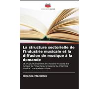 La structure sectorielle de l'industrie musicale et la diffusion de musique à la demande