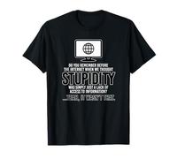 La stupidité n'est Pas Seulement Un Manque d'information drôle T-Shirt