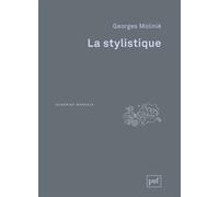 La stylistique - Georges Molinié - Puf - broché - Essai
