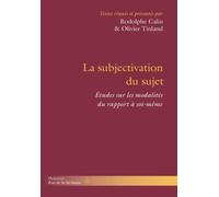 La subjectivation du sujet Études sur les modalités du rapport à soi-même - Rodolphe Calin - Hermann - broché - Etude