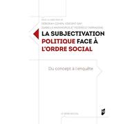 La subjectivation politique face à l'ordre social: Du concept à l'enquête