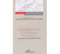 La Subjectivité À L'épreuve Du Social - Hommage À Jacqueline Barus-Michel
