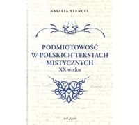 La subjectivité dans les textes mystiques polonais du 20e siècle.