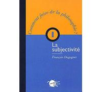 La subjectivité, t. 1