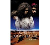La Sublime Communauté - Tome 1 - Les Affamés