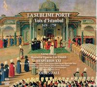 La sublime porte - Voix d'Istanbul 1400 1800 Montserrat Figueras (Compositeur), Lior Elmaleh (Compositeur), Dincer (Compositeur), Jordi Savall (Interprète) https://www.fnac.com/a3765263/Montserrat-Figueras-La-sublime-porte-Voix-d-Istanbul-1400-1800-Super-Audio-CD?oref=b6abebca-5ff8-3167-5e51-c803cf5393aa