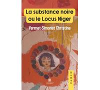 La substance noire ou le Locus Niger