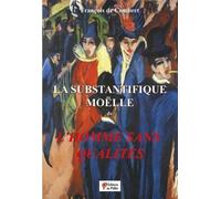 La Substantifique Moëlle De L'homme Sans Qualités De Robert Musil