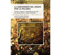 La Subversión Del Orden Por La Palabra - [Livre en VO] Fernandez Sebastian, Javier (Auteur)