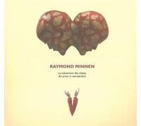 La Subversion des Objets An Artist In Wonderland - Raymond Minnen - Yellow Now - broché - Beau livre