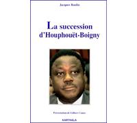 La Succession d'Houphouët-Boigny