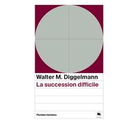 La succession difficile - Diggelmann walter m. - Florides Helvetes - Poche - Roman