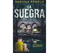 La Suegra: Un Thriller Psicológico