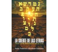 LA SUERTE DE LAS LETRAS: Colección de Micropoesías para el Alma