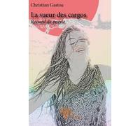 La sueur des cargos suivi par "les chants de la croisade": Recueil de poésie