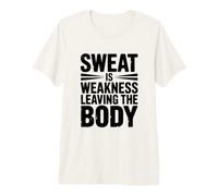 La Sueur est Une faiblesse Laissant Le Corps motivant T-Shirt Haut de Gamme