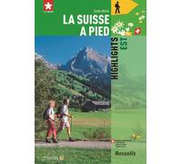 La suisse a pied highlights est - COULIN D - Rossolis - broché - Guide