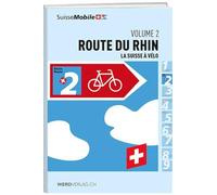 La Suisse à vélo volume 02 Route du rhin