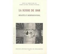 La Suisse de 1848, réalités et représentations - Marie-Jeanne Heger-Etienvre - Presses Universitaires Strasbourg - broché - Etude