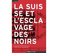 La Suisse et l'esclavage des Noirs