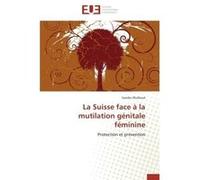 La suisse face à la mutilation génitale féminine Wuilloud-S (Auteur)