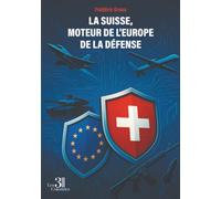 La Suisse, moteur de l'Europe de la défense