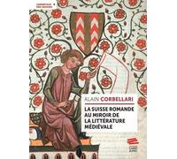La Suisse Romande Au Miroir De La Littérature Médiévale