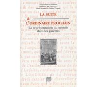 La Suite À L'ordinaire Prochain - La Représentation Du Monde Dans Les Gazettes