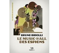 LA SUITE DE SHANGHAI, TOME 1 : LE MUSIC HALL DES ESPIONS
